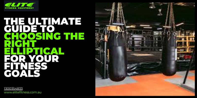 The Ultimate Guide to Choosing the Right Elliptical for Your Fitness Goals
